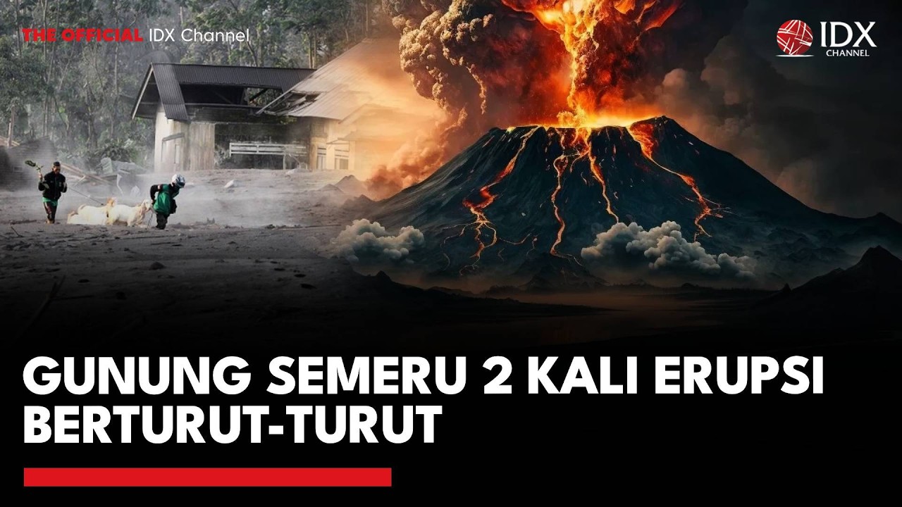 Gunung Semeru 2 Kali Erupsi Berturut-turut | IDXC UPDATE