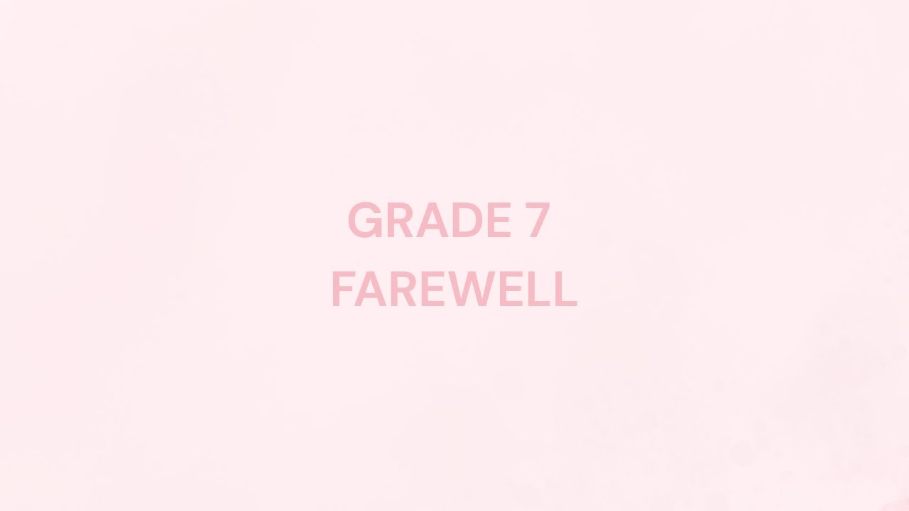 VLOG: GRADE 7 2024 ANNUAL FAREWELL!