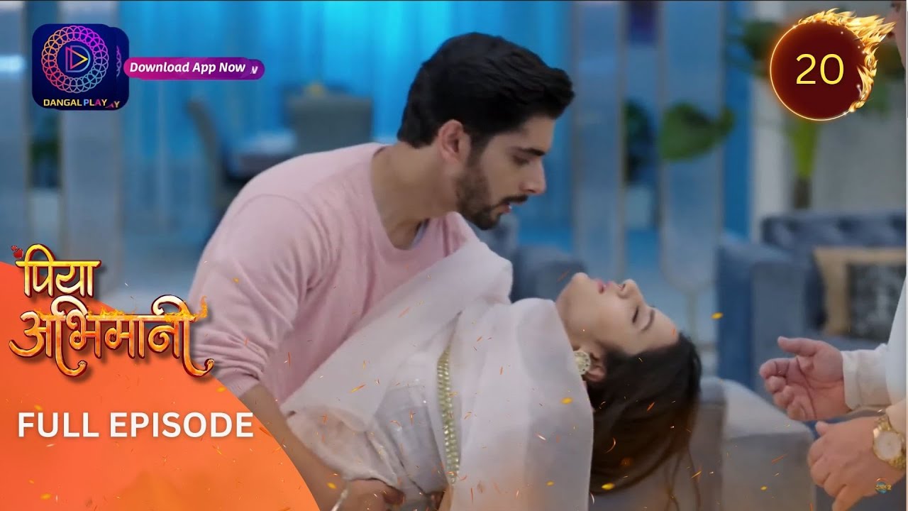 Piya Abhimani | Full Episode 20 | पिया अभिमानी | Dangal TV