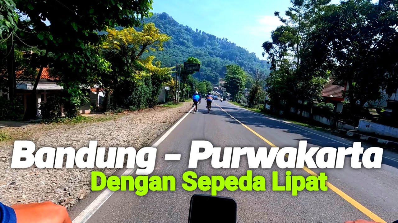 TOURING SEPEDA LIPAT BANDUNG - PURWAKARTA 58 KM FULL GOWES