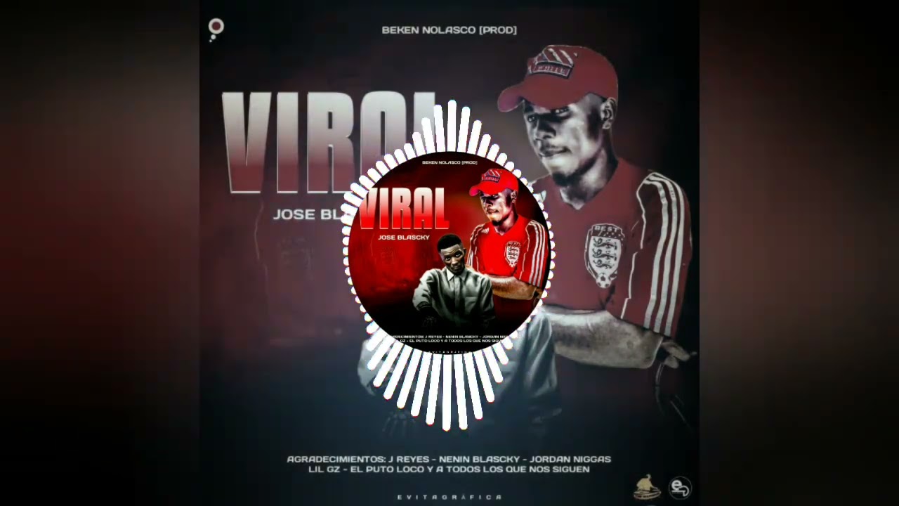 VIRAL_ft_,JOSE BLASCKY_,&_BEKEN NOLASCO_[Produce] 