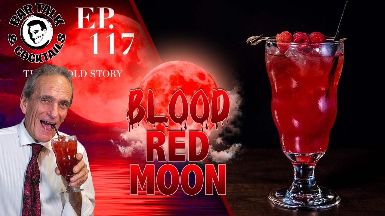 The Blood Red Moon Cocktail - By Patreon Viewer Neal | BAR TALK & COCKTAILS
