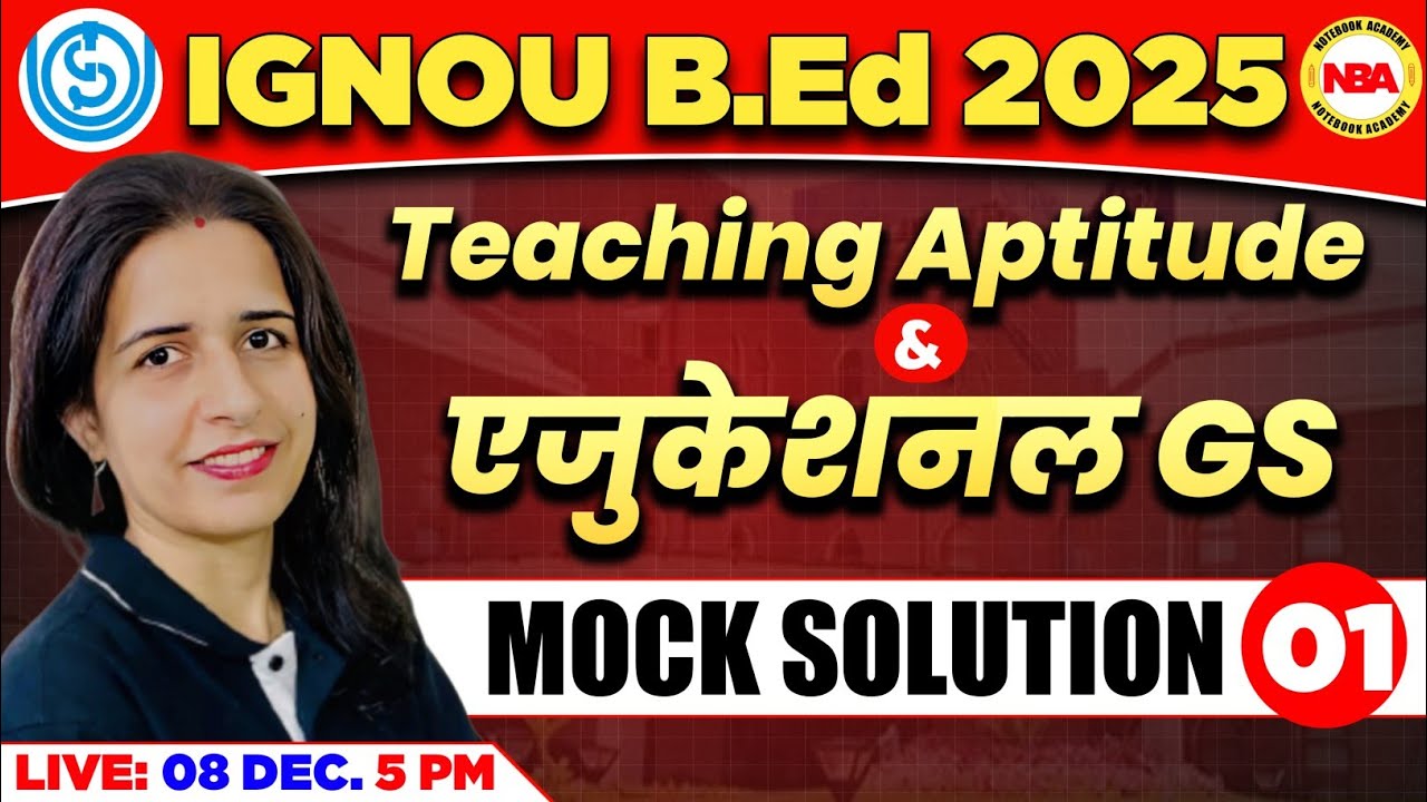 IGNOU B.Ed EXAM 2025 | TEACHING APTITUDE & EDUCATIONAL GS |01 IGNOU MOCK TEST | IMP PYQ BY MANNU MAM