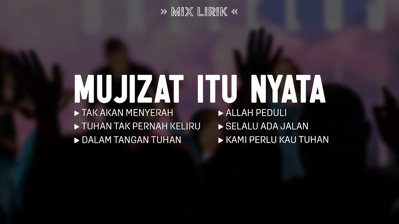 Mujizat Itu Nyata (Mix Lirik) || Lagu Rohani Kristen Memberikan Kekuatan Jiwa Terbaik 2026