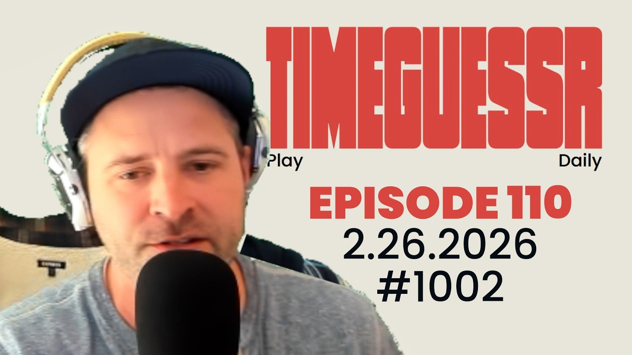 The samples are staying! | TimeGuessr Daily | #1002 | 2.26.2026 | EP110