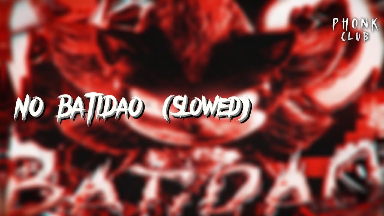 NO BATID&Atilde;O (Slowed)