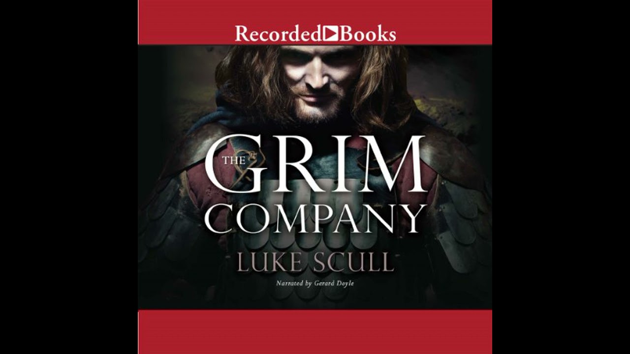 Grim Company Audiobook by Luke Scull