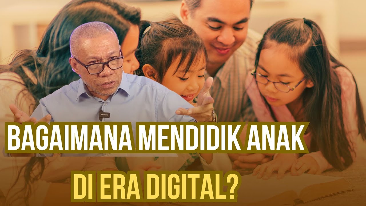 Renungan Kristen - Bagaimana Mendidik Anak Di Era Digital?