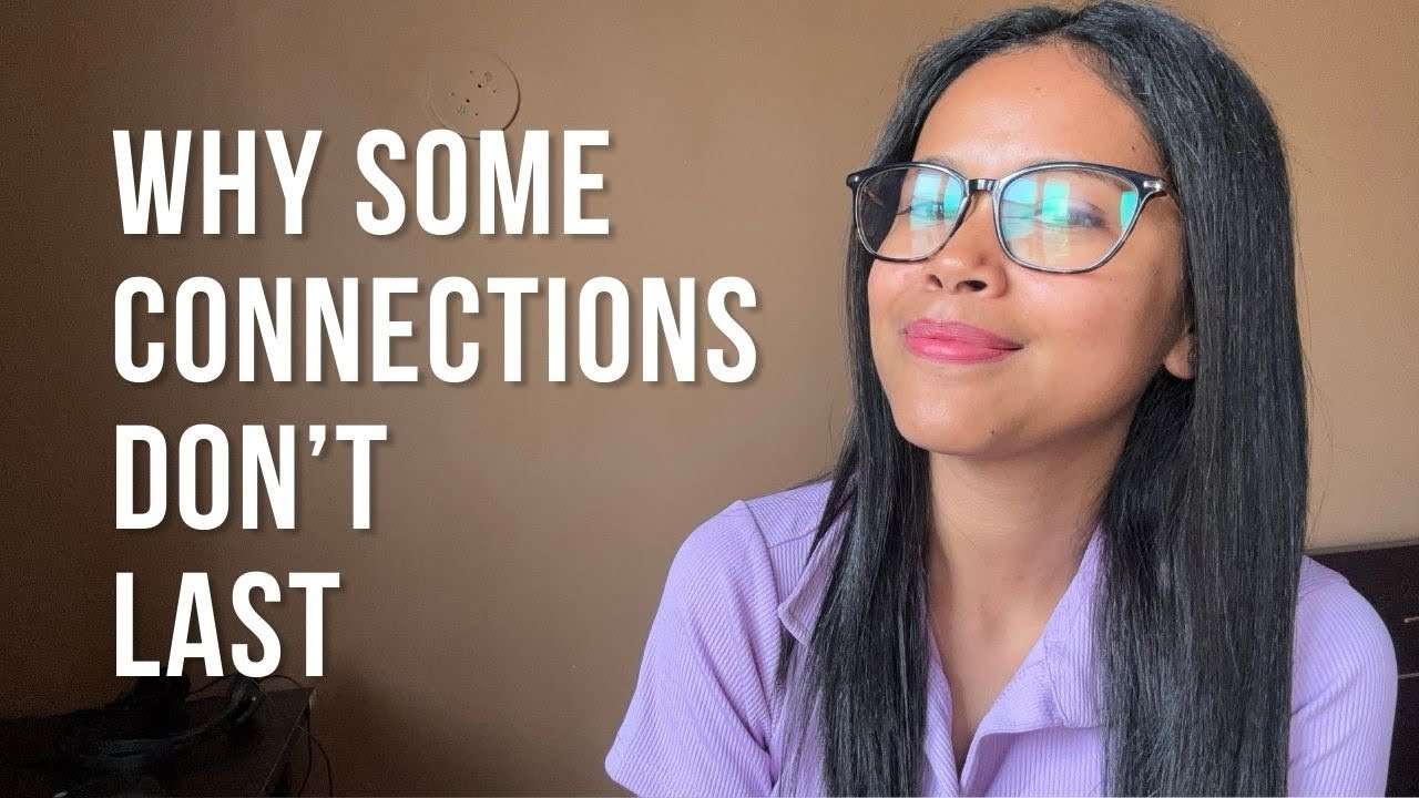Why some connections don’t last- The truth