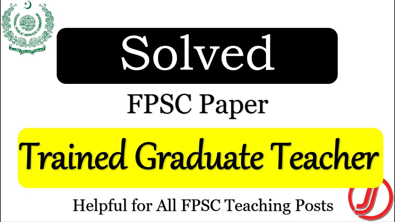 FPSC Trained Graduate Teacher Solved Paper | Helpful for FPSC Lectureship Exams