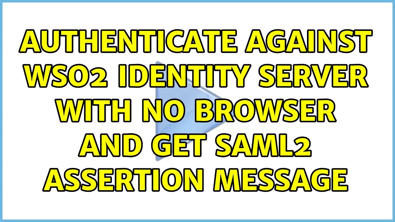 Authenticate against WSO2 Identity Server with no browser and get SAML2 assertion message