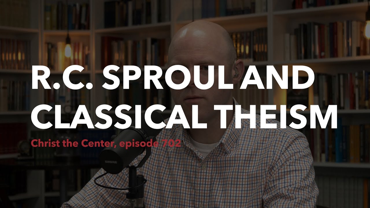 R. C. Sproul and Classical Theism