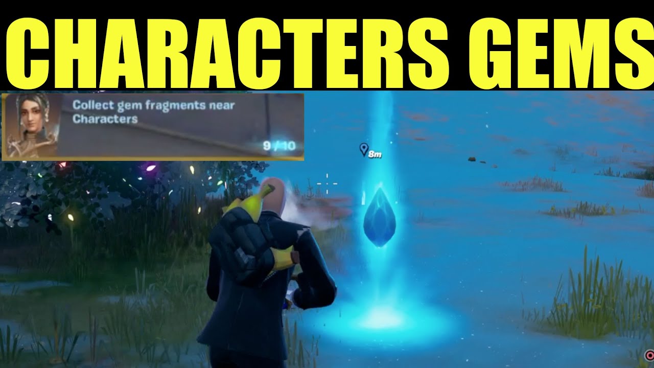 Collect gem fragments near characters - Fortnite