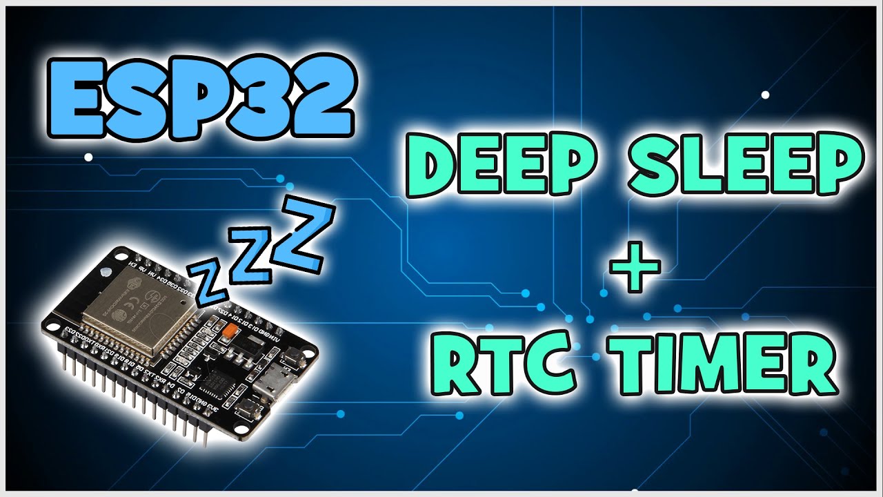 SERIE ESP32 # 15: MODO SUEÑO PROFUNDO - DEEP SLEEP + RTC TIMER