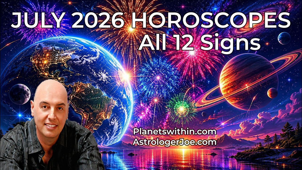 Гороскоп на июль 2026: все 12 знаков зодиака! &mdash; Астролог Джозеф П. Энтони