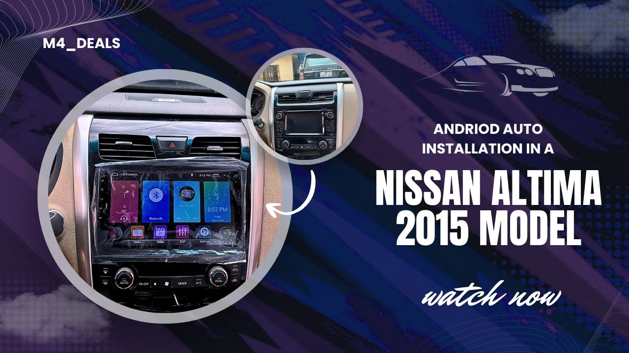 Nissan Altima 2015 Android Stereo Installation process
