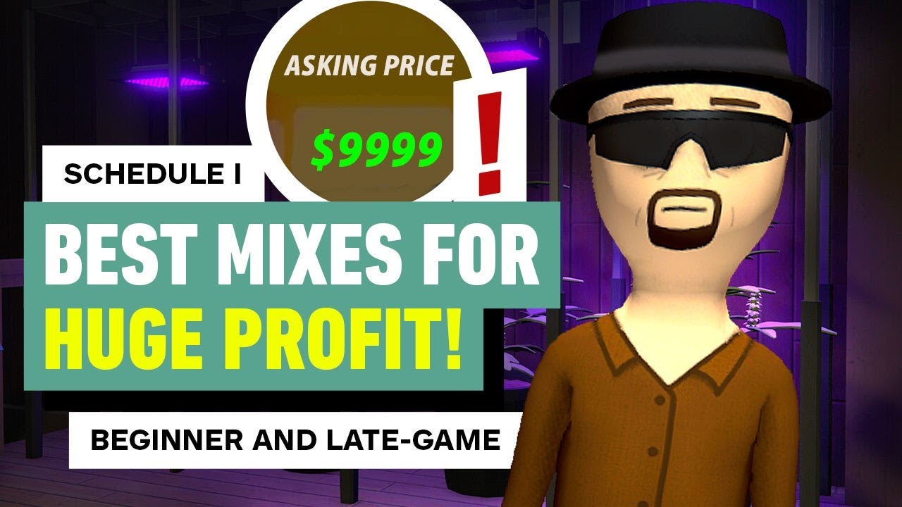 Schedule I: The BEST Mixes For Huge Profit! (Beginner to Late-Game)