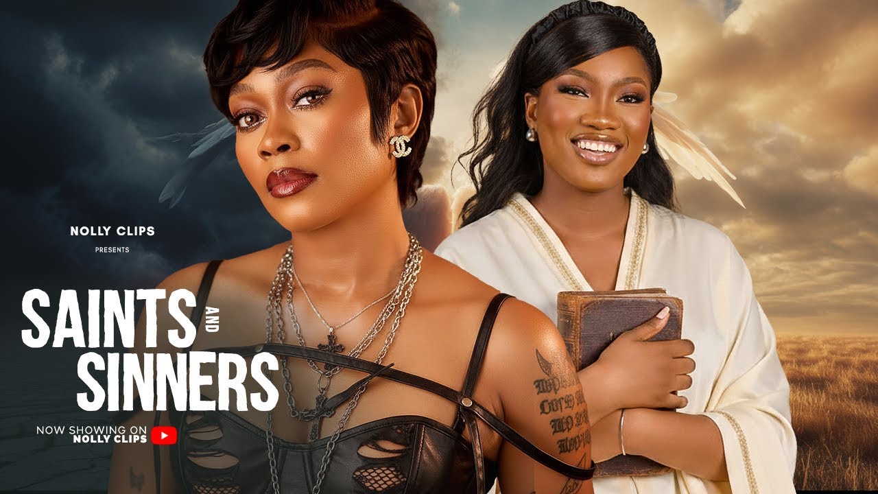 SAINTS AND SINNERS (CHINENYE NNEBE, TANA ADELANA, CALISTA OKORONKWO ) NOLLYWOOD CLASSICS MOVIE
