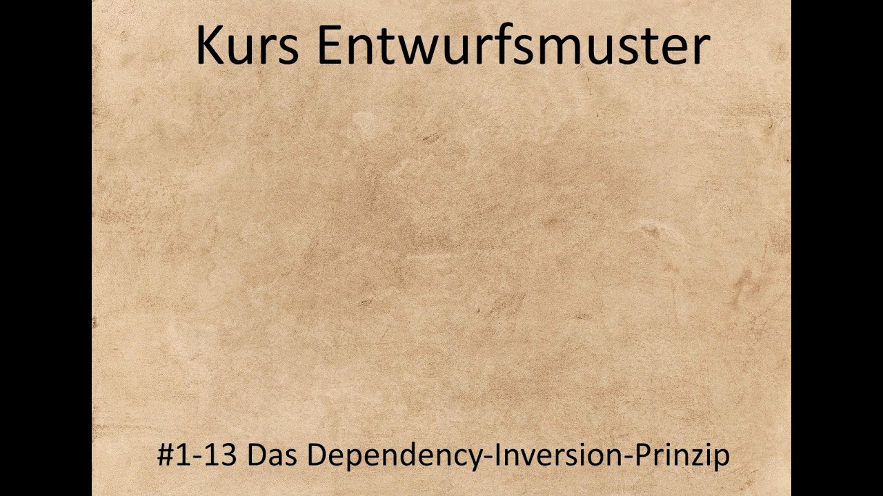 Kurs Entwurfsmuster - Kurseinheit 1 Einführung - Video 13 - Das Dependency-Inversion-Prinzip