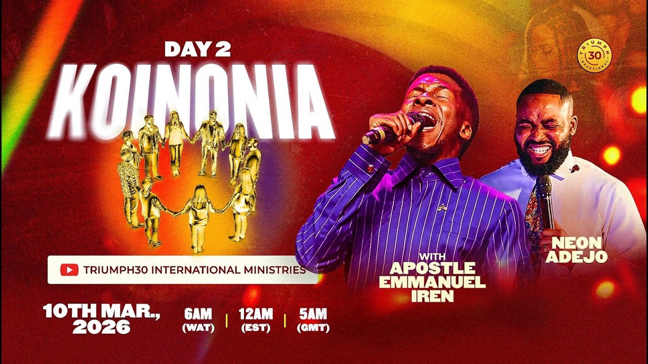 DAY 2 OF KOINONIA WITH APOSTLE EMMANUEL IREN | 10TH MARCH  2026