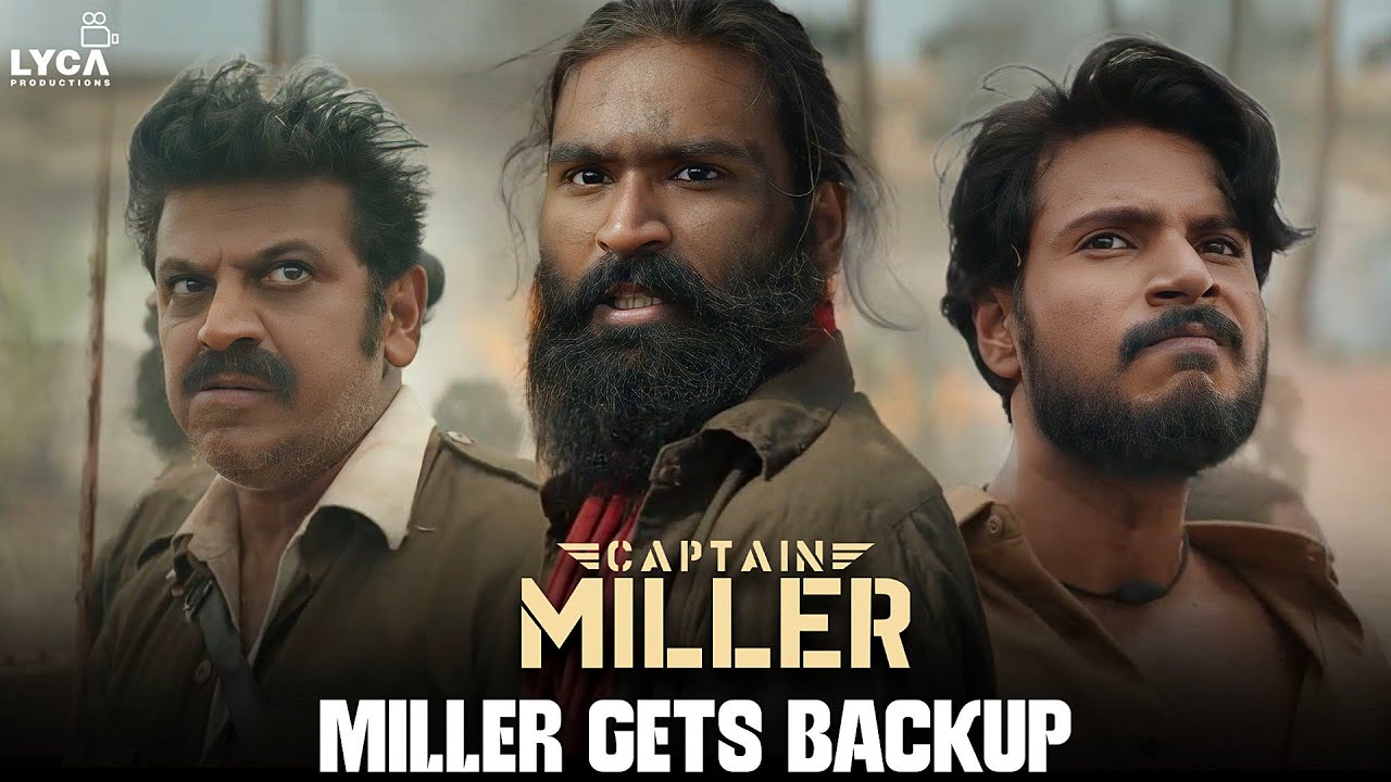 Miller Gets Backup | Captain Miller (Tamil) | Dhanush | Shiva Rajkumar | Sundeep | Lyca Productions