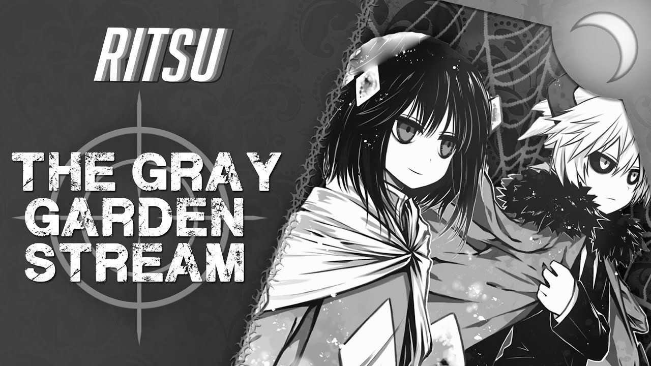 серый сад | the gray garden стрим ritsu ☽