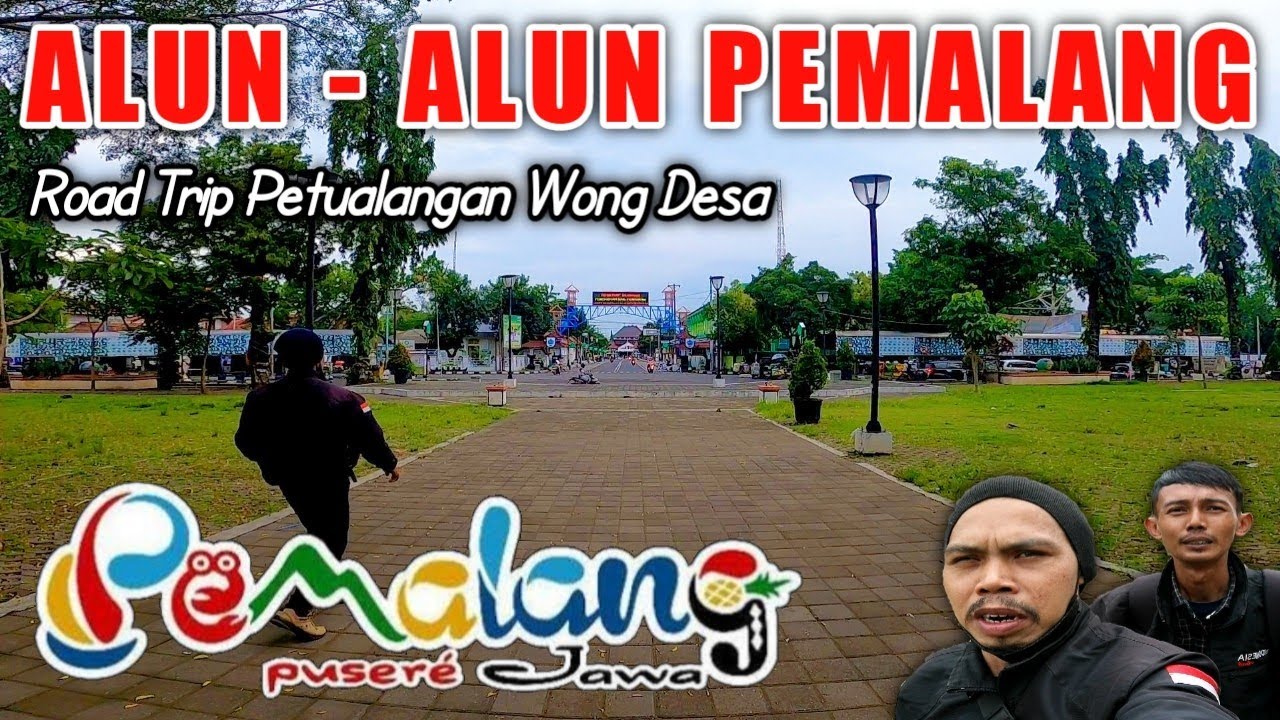 ALUN-ALUN PEMALANG - MANTAP  !! PETUALANGAN WONG DESA