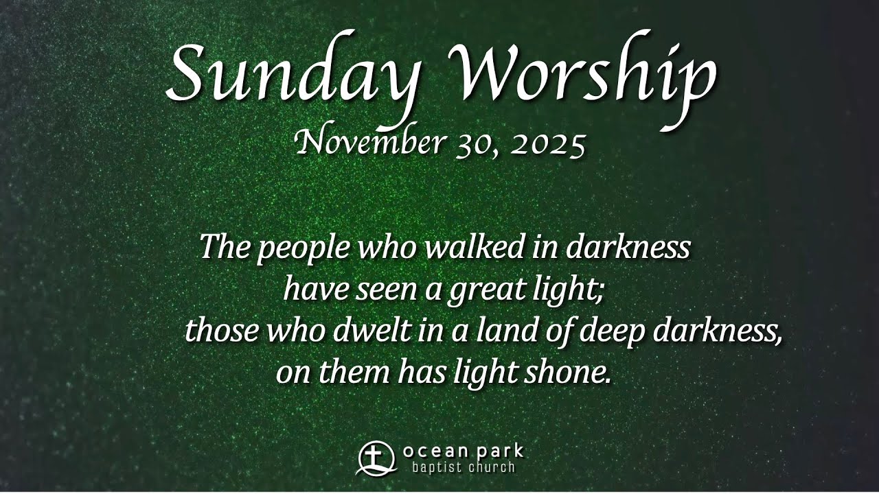 OPBC Sunday Worship - November 30th 2025