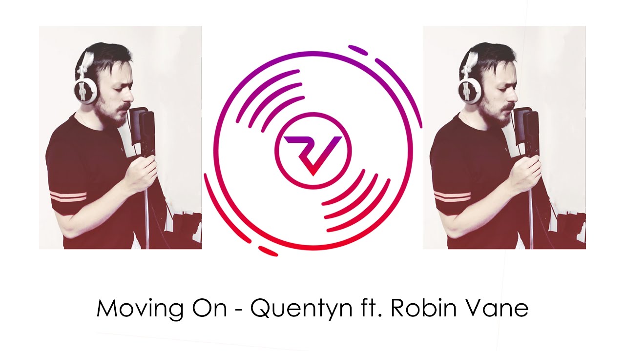 Moving On - Quentyn ft. Robin Vane (Lyric Video)