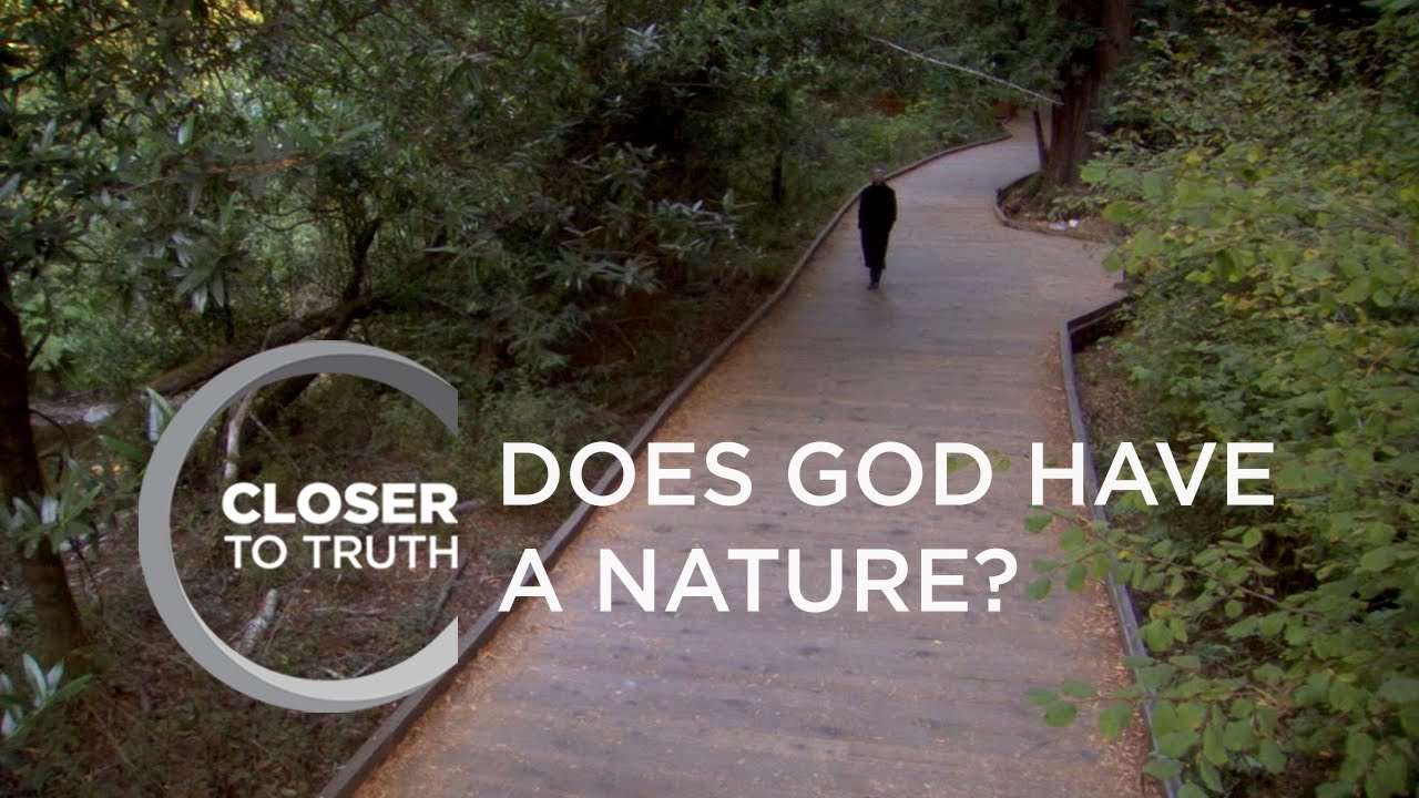 Does God Have a Nature? | Episode 810 | Closer To Truth