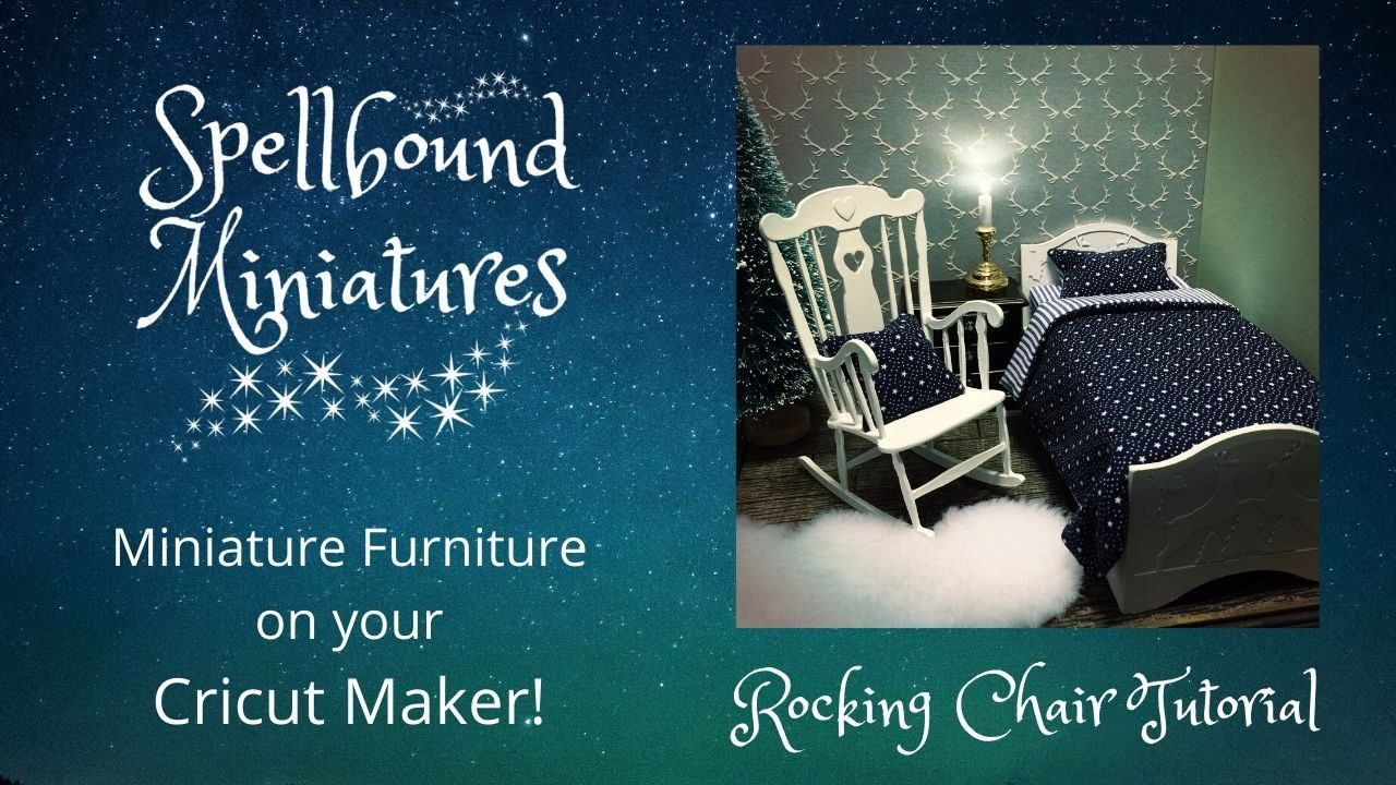 Cricut Maker Dollhouse Miniature Furniture - Rocking Chair Tutorial