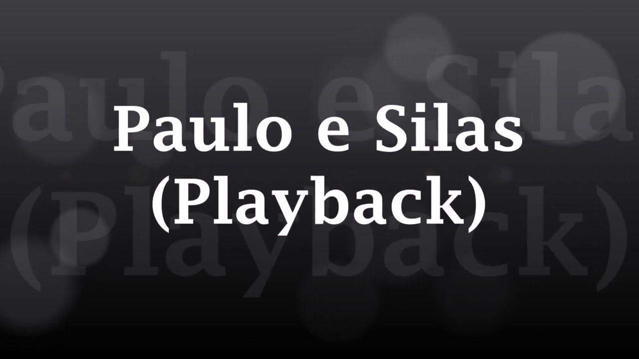 Paulo e Silas - Playback (Cristina Mel)