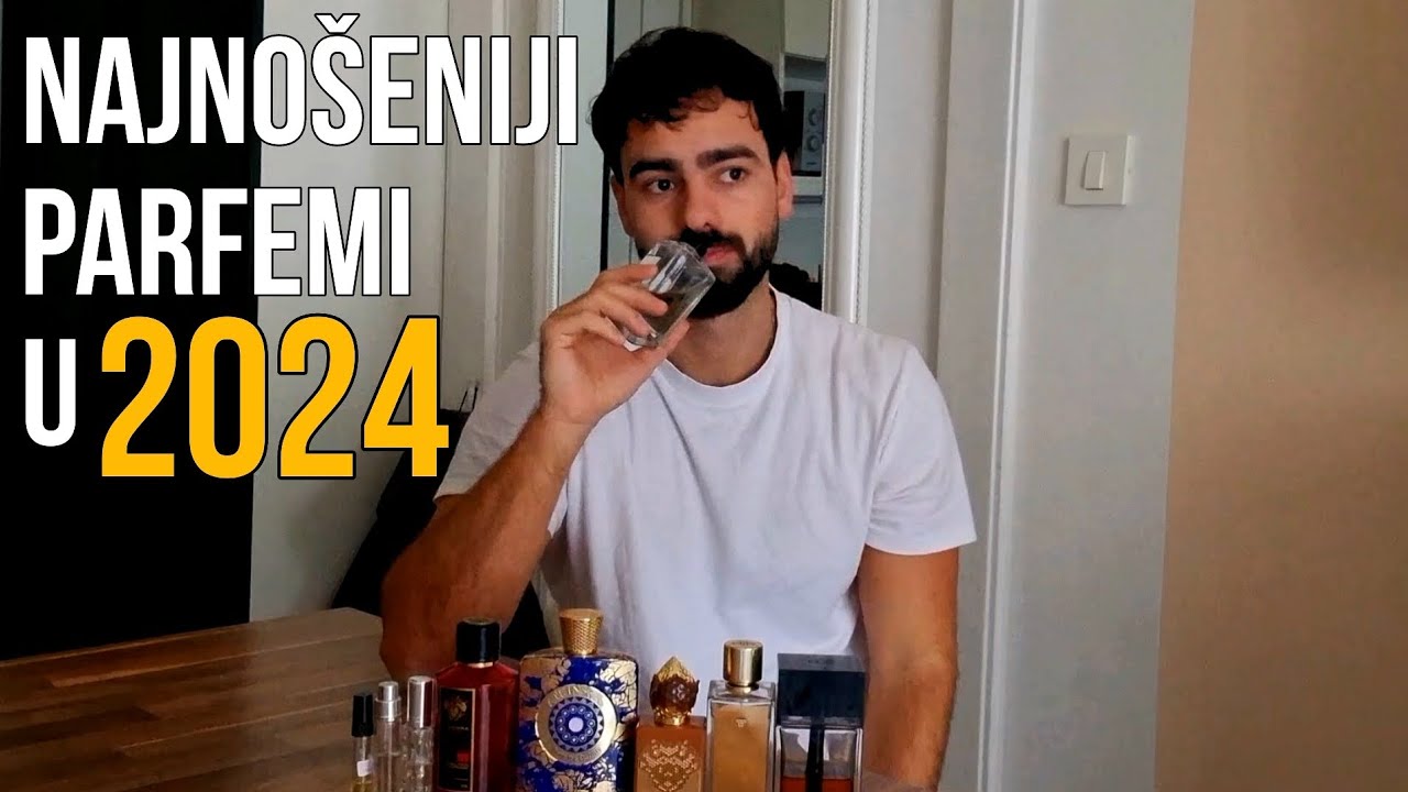65/90 PARFEMI KOJE SAM NAJVIŠE NOSIO U 2024. GODINI