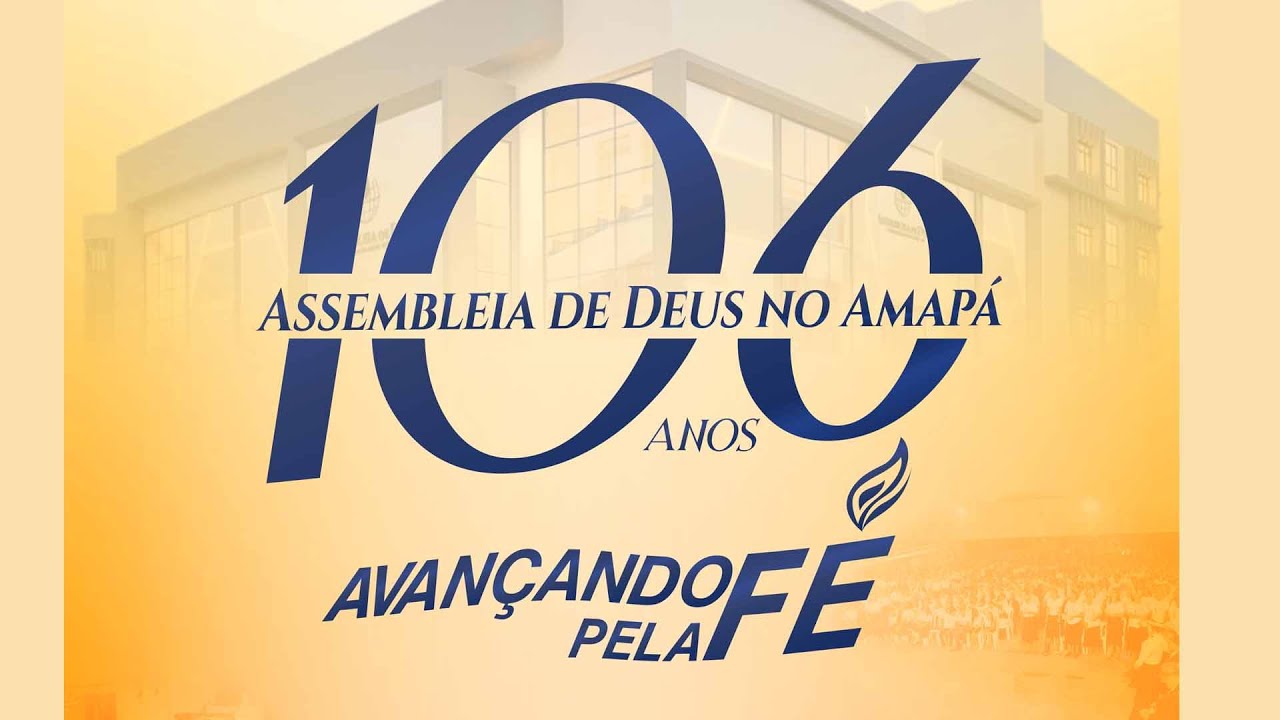 Clip oficial comemorativo aos 106 anos da  Assembleia de Deus no Amapá