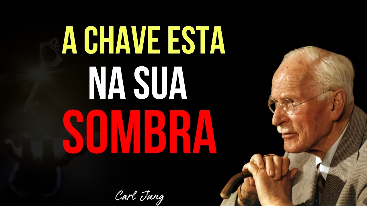 Sua Sombra Esconde o Seu Verdadeiro Propósito | O Que Você Reprime Pode Definir Sua Vida - Carl Jung