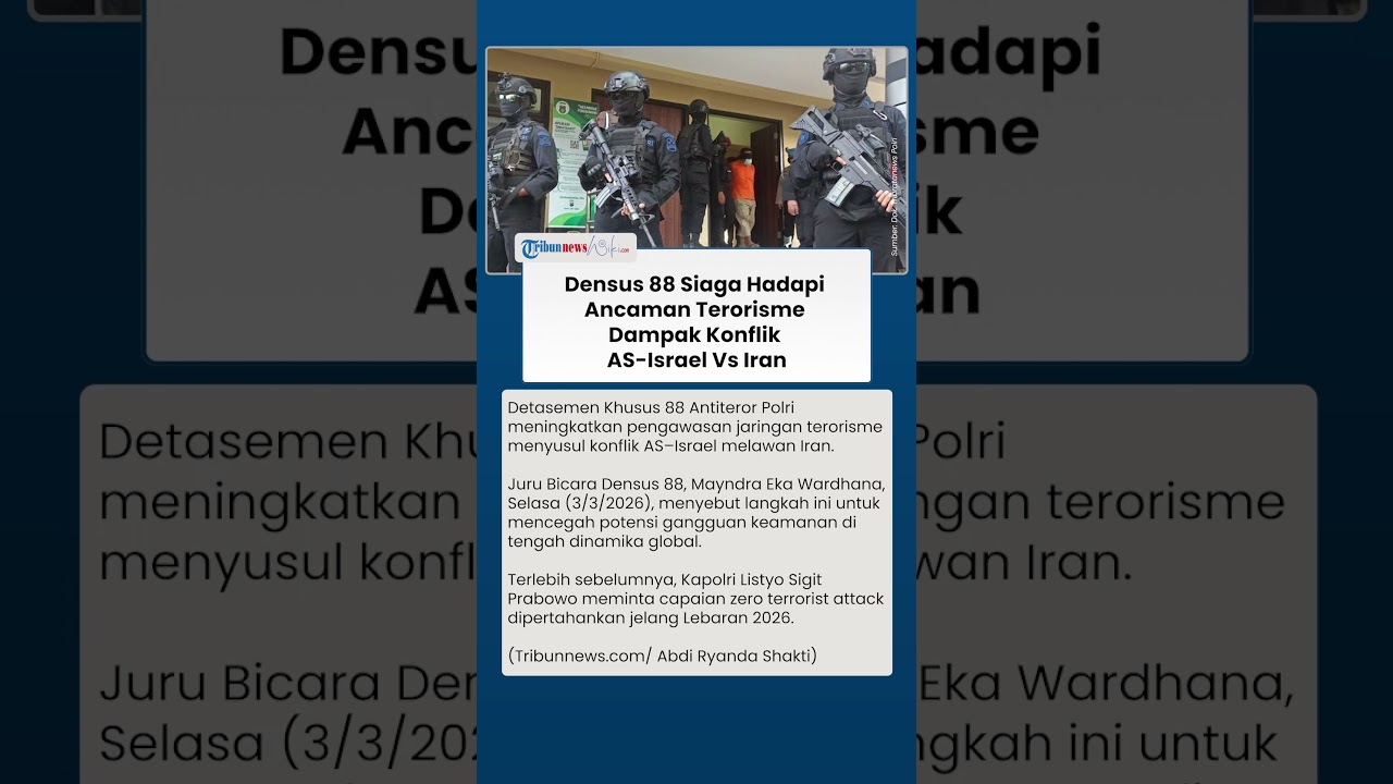 Perang Iran vs AS-Israel Memanas, Densus 88 Perketat Pengawasan Jaringan Terorisme