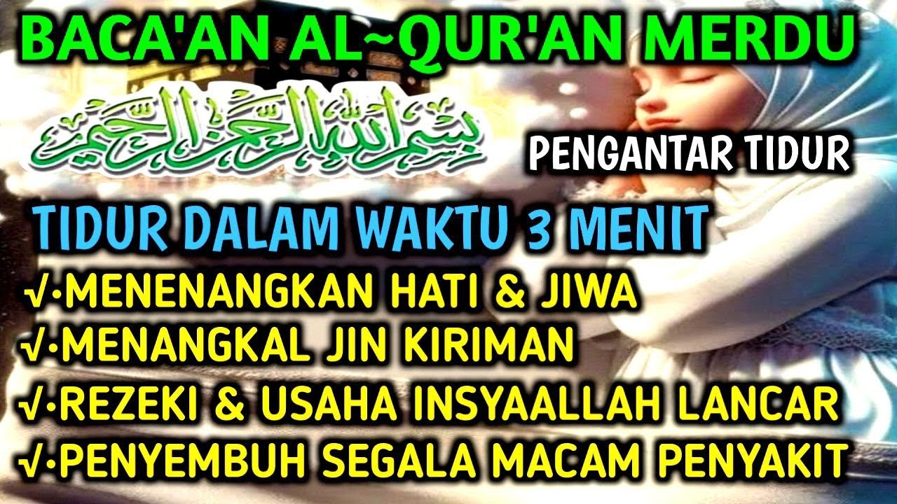 AY4T SUC1 AL~QUR`AN DAHSYAT pengantar tidur, PENYEMBUH PENY4K1T, Penenang Hati, pikiran, Ngaji Merdu