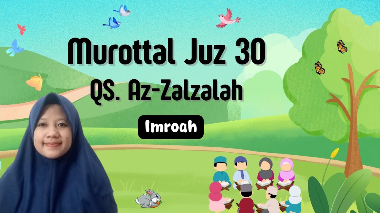 MUROTTAL JUZ 30 QS. AZ-ZALZALAH ~ IMROAH