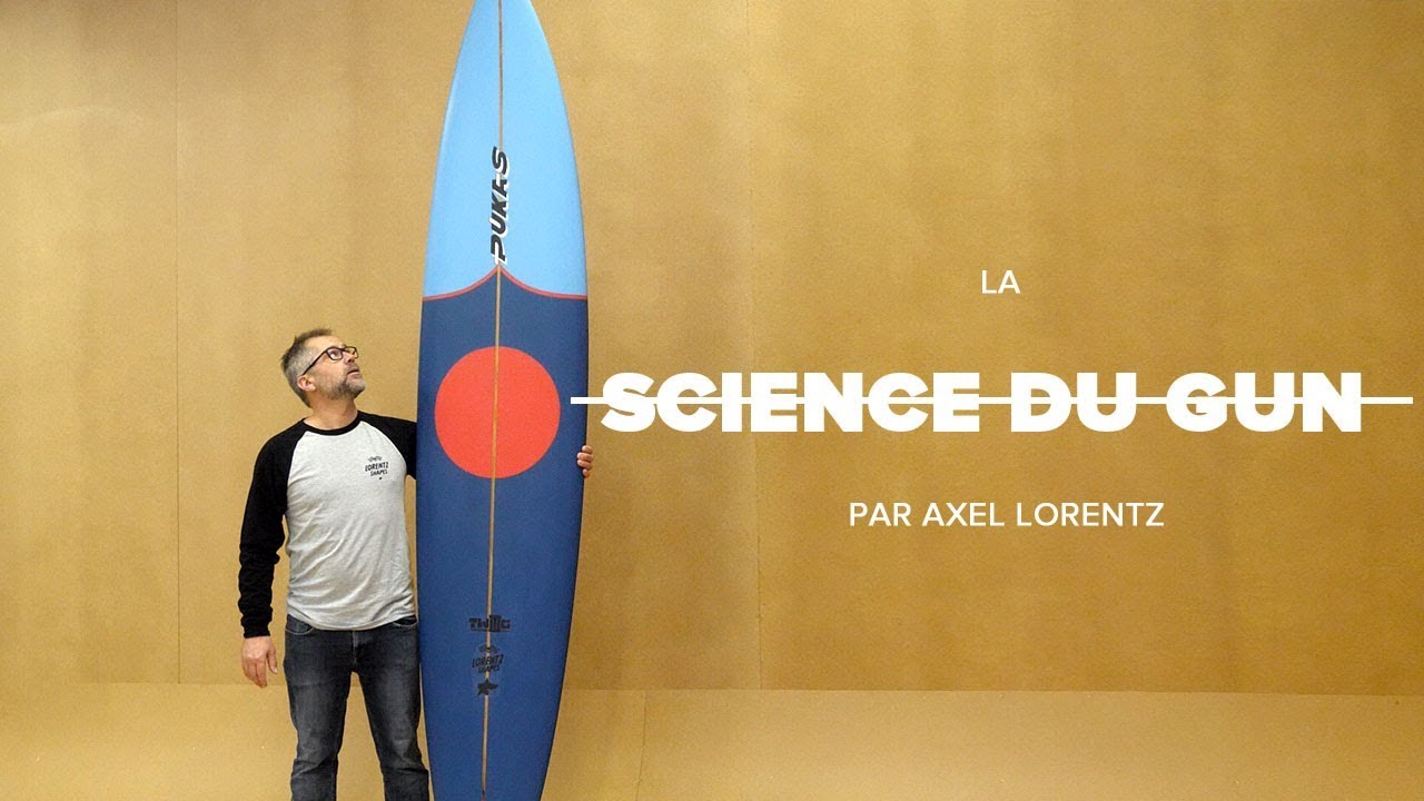 La science du Gun, par Axel Lorentz | Surf-Report