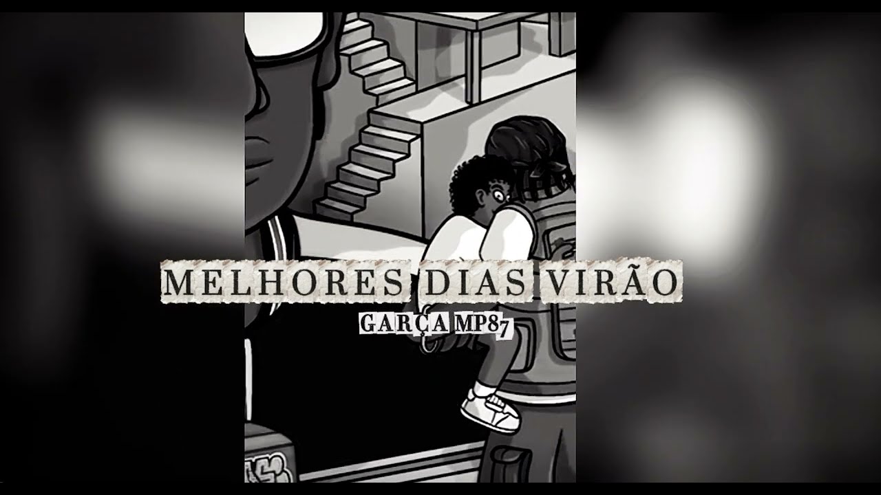 GARÇA MP87 - Melhores Dias Virão ( Visualizer )