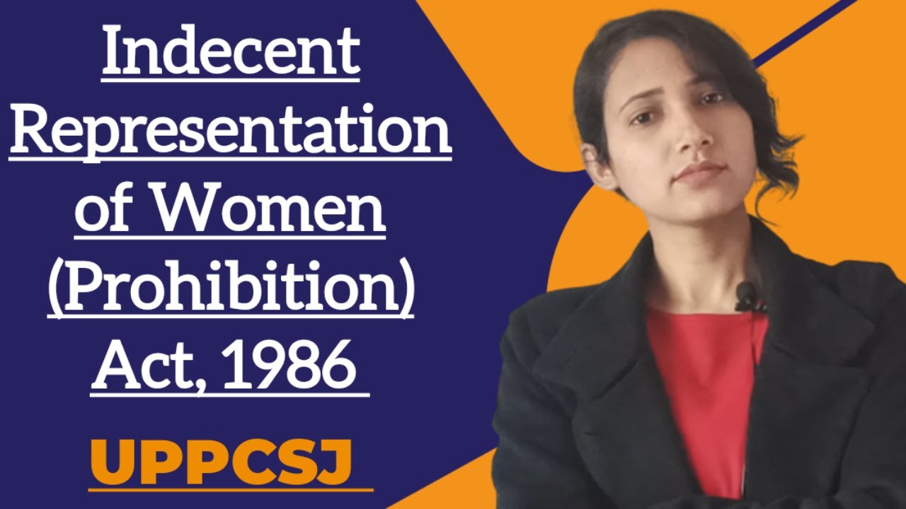 Indecent Representation of Women (Prohibition) Act, 1986 | UPPCSJ