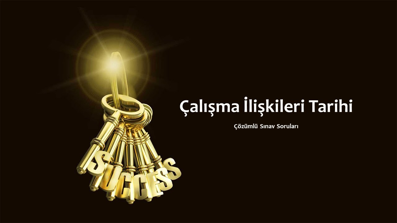 Çalışma İlişkileri Tarihi Dersi Çözümlü Sınav Soruları | ✅ Çözülmesi Gereken Sorular