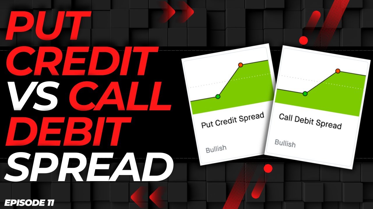 PUT CREDIT SPREAD VS CALL DEBIT SPREAD (WHICH IS BETTER?)