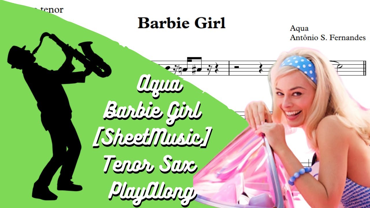 Aqua - Barbie Girl [SheetMusic] Tenor Sax PlayAlong
