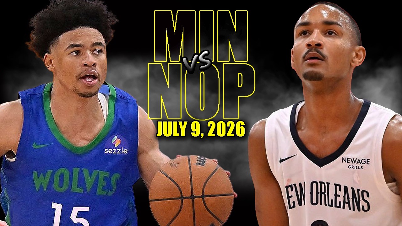 Minnesota Timberwolves vs New Orleans Pelicans Full Game Highlights - July 9, 2026
