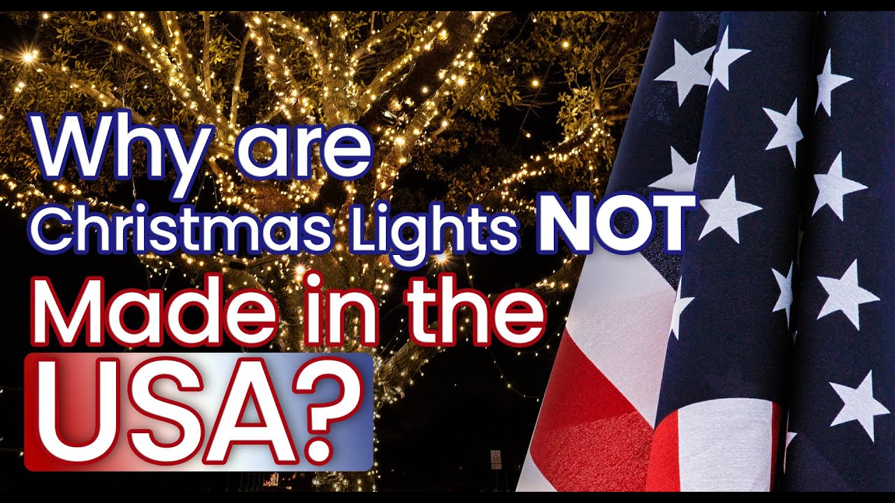 Why Christmas Lights Are Not Made in the USA