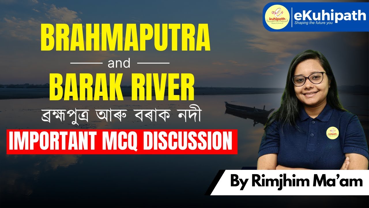 Brahmaputra River and Barak River/ important MCQ's Discussion #assamdirectrecruitment