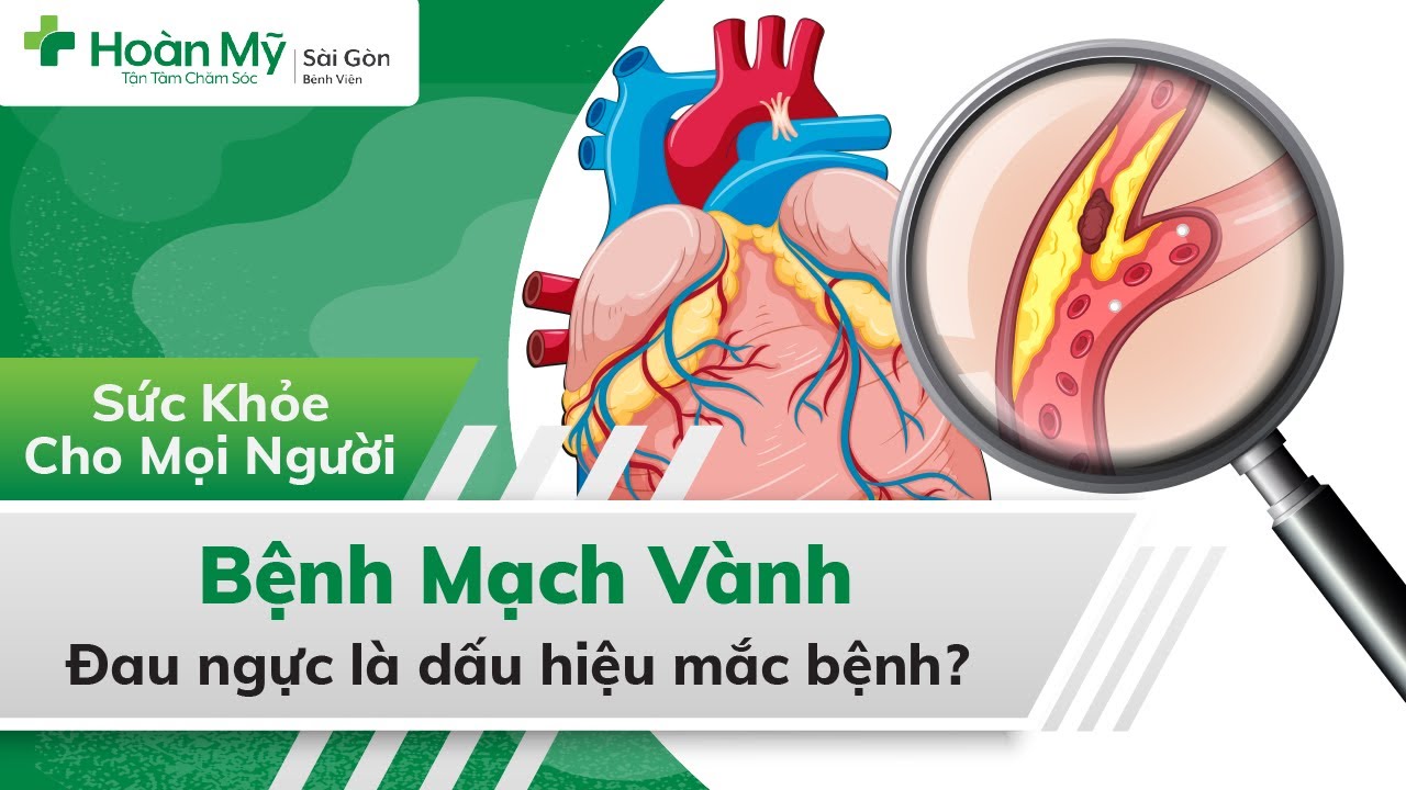 Bệnh mạch vành | Là gì? Có nguy hiểm không? Điều trị, Chữa và Ăn uống phòng ngừa