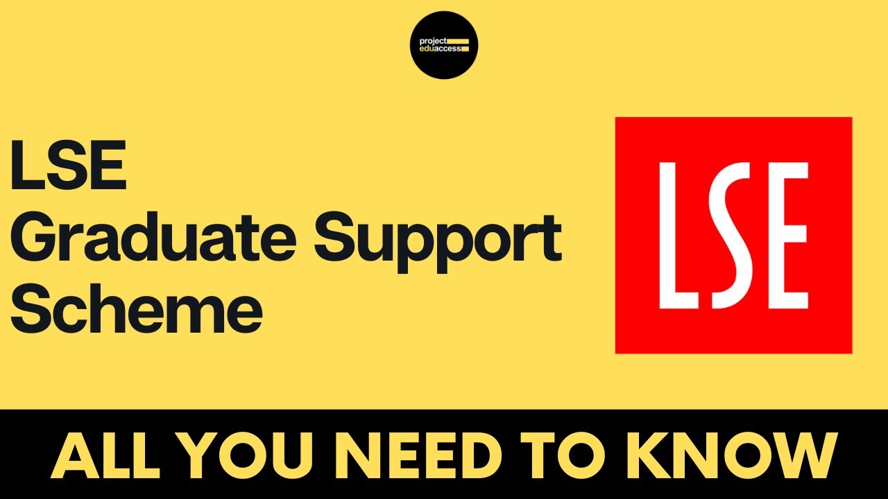 London School of Economic's (LSE) Graduate Support Scheme &ndash; All you need to know | Project EduAccess