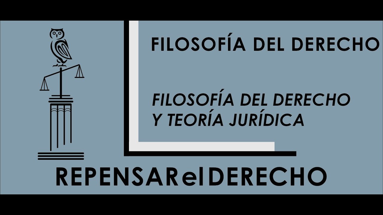 Filosofía del Derecho y Teoría Jurídica - Sesión introductoria | Profesor Óscar Mejía Quintana